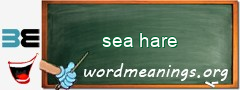 WordMeaning blackboard for sea hare